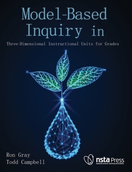 Paperback Model-Based Inquiry in Biology: Three-Dimensional Instructional Units for Grades 9-12 Book