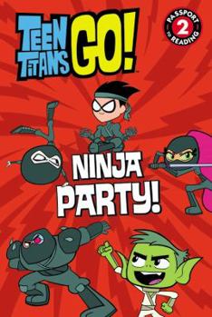 Paperback Teen Titans Go! (Tm): Ninja Party! Book
