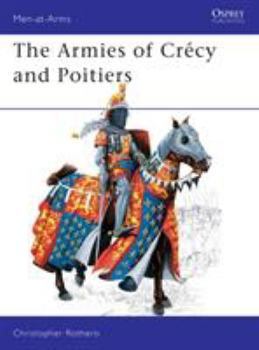 Armies of Crecy and Poitiers (Men-At-Arms Series, No 111) - Book #111 of the Osprey Men at Arms