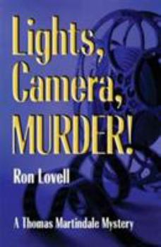 Lights, Camera. Murder! - Book #3 of the Thomas Martindale Mystery