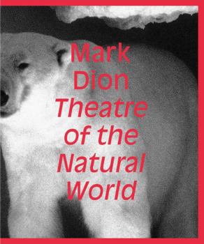 Hardcover Mark Dion: Theatre of the Natural World Book