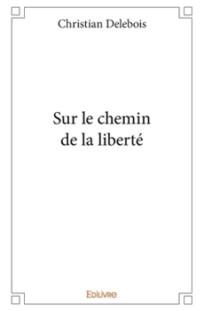 Paperback Sur le chemin de la liberté [French] Book