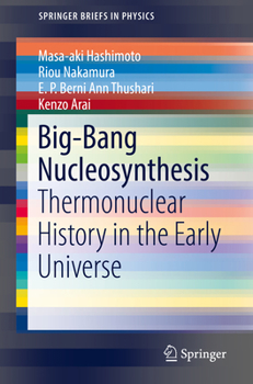Paperback Big-Bang Nucleosynthesis: Thermonuclear History in the Early Universe Book