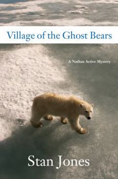 Hardcover Village of the Ghost Bears: A Nathan Active Mystery Book