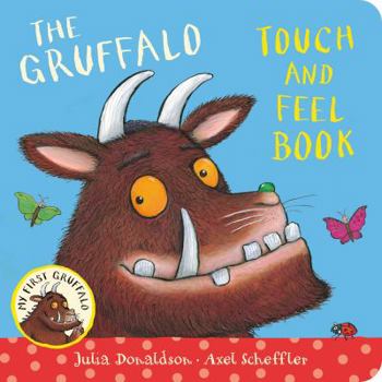 Hardcover My First Gruffalo: Touch-And-Feel Book