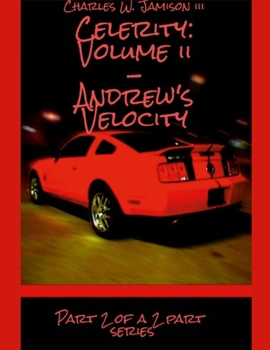Celerity: Volume ii - Andrew's Velocity