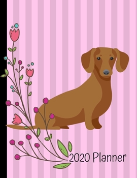 Paperback 2020 Planner: Dachshund Dog Pink 2020 Weekly Planner Organizer Dated Calendar And ToDo List Tracker Notebook Book