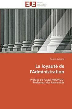 Paperback La Loyauté de l'Administration [French] Book