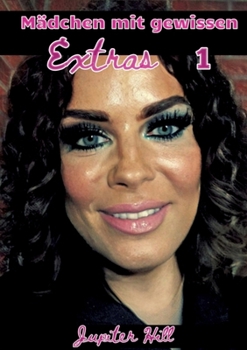 Mädchen mit gewissen Extras 1 (German Edition)