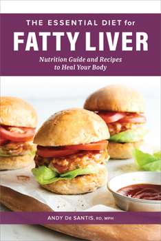Paperback The Essential Diet for Fatty Liver: Nutrition Guide and Recipes to Heal Your Body Book