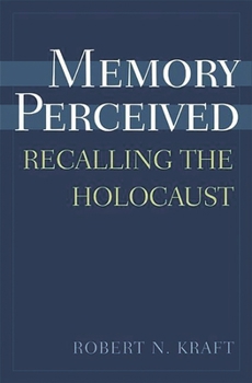 Hardcover Memory Perceived: Recalling the Holocaust Book