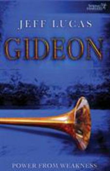 Paperback Gideon: Power from Weakness Book