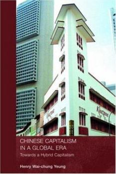 Paperback Chinese Capitalism in a Global Era: Towards a Hybrid Capitalism Book