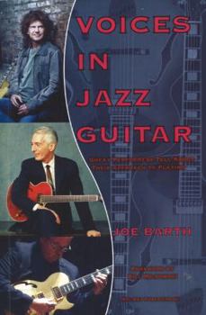 Paperback Voices in Jazz Guitar: Great Performers Talk about Their Approach to Playing Book