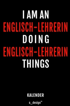 Kalender für Englisch-Lehrer / Englisch-Lehrerin: Immerwährender Kalender / 365 Tage Tagebuch / Journal [3 Tage pro Seite] für Notizen, Planung / ... Erinnerungen, Sprüche (German Edition)