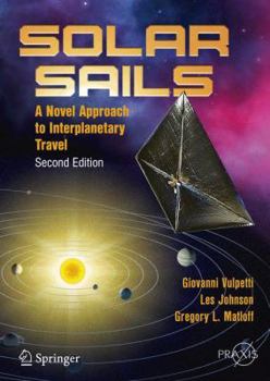 Paperback Solar Sails: A Novel Approach to Interplanetary Travel Book