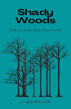 Paperback Shady Woods: Book one in the Shady Woods series Book