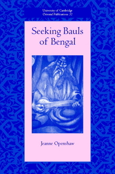 Hardcover Seeking Bauls of Bengal Book