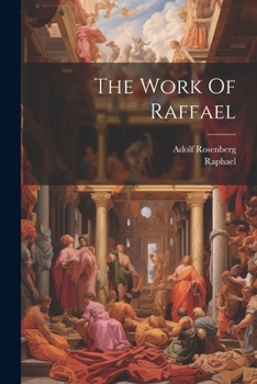 Paperback The Work Of Raffael Book