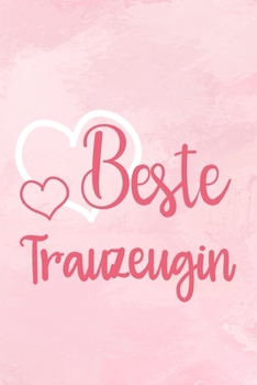Beste Trauzeugin: Liniertes Notizbuch für die Braut oder den JGA | 6 x 9 Zoll, ca. A5 |100 Seiten | Liniert | Braut-Motiv | Notizbuch zur Vorbereitung der Hochzeit oder des JGA (German Edition)