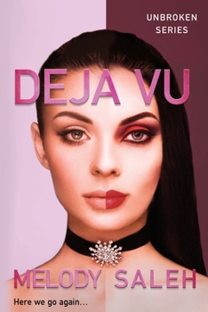 Deja Vu : Here We Go Again... - Book #2 of the Unbroken