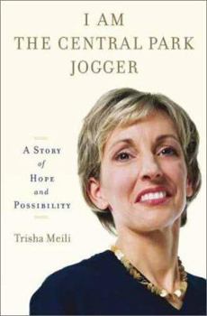 Hardcover I Am the Central Park Jogger: A Story of Hope and Possibility Book