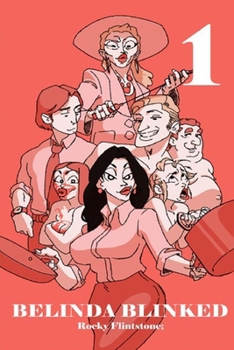 Belinda Pestañó: Belinda Blinked 1; Una historia moderna de sexo, erotica y pasión; Como la chica de ventas más sexy en el negocio gana su enorme bono al ser la mejor en quitarse sus tacones altos. - Book #1 of the Belinda Blinked
