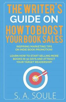 Paperback How to Boost Your Book Sales: A Foolproof Guide to Marketing Your Fiction Book