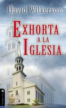 Paperback David Wilkerson Exhorta a la Iglesia [Spanish] Book