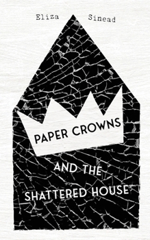 Paperback Paper Crowns and the Shattered House Book