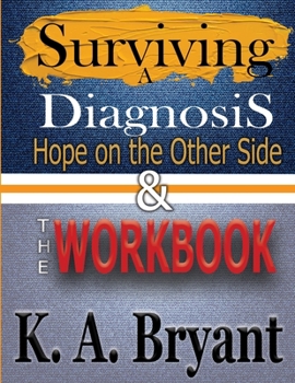 Paperback Surviving A Diagnosis: Hope on the Other Side & The Workbook Book