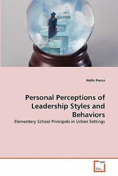 Paperback Personal Perceptions of Leadership Styles and Behaviors Book
