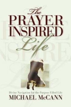 Paperback The Prayer Inspired Life Book