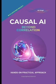 Causal AI: Beyond Correlation