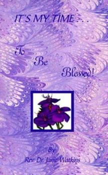 Paperback It's My Time to Be Blessed Book