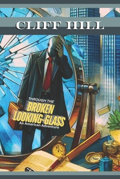 Paperback Through the Broken Looking Glass: An American Adventure Book