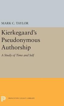 Hardcover Kierkegaard's Pseudonymous Authorship: A Study of Time and Self Book