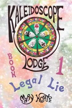 Paperback Kaleidoscope Lodge Book 1: Legal Lie Book