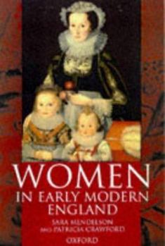 Hardcover Women in Early Modern England 1550-1720 Book