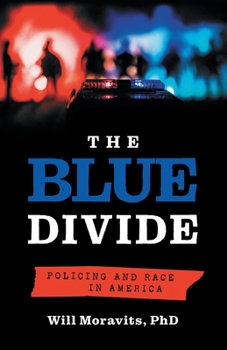 Paperback The Blue Divide: Policing and Race in America Book