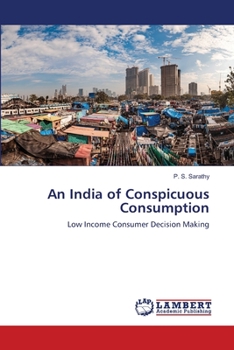 Paperback An India of Conspicuous Consumption Book