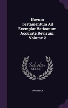 Hardcover Novum Testamentum Ad Exemplar Vaticanum Accurate Revisum, Volume 2 Book