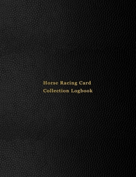 Horse Racing Card Collection Logbook: Sport trading card collector journal | Horse Racer Jockey inventory tracking, record keeping log book to sort ... sporting cards | Professional black cover