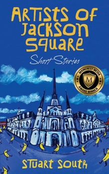 Artists of Jackson Square, Short Stories