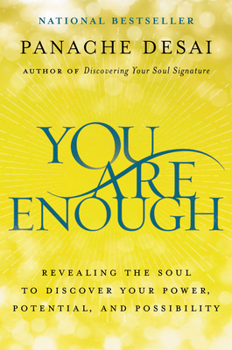 Hardcover You Are Enough: Revealing the Soul to Discover Your Power, Potential, and Possibility Book