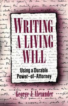 Hardcover Writing a Living Will: Using a Durable Power-Of-Attorney Book