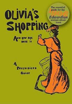 Hardcover Olivia's Shopping and How She Does It: A Prejudiced Guide. Olivia Book