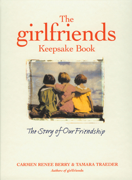 Hardcover The Girlfriends Keepsake Book: A Friendship to Remember Book