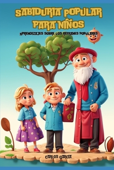 Paperback Sabiduría Popular para niños: Aprendizajes sobre refranes populares [Spanish] Book