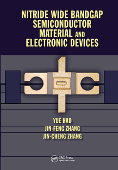 Hardcover Nitride Wide Bandgap Semiconductor Material and Electronic Devices Book